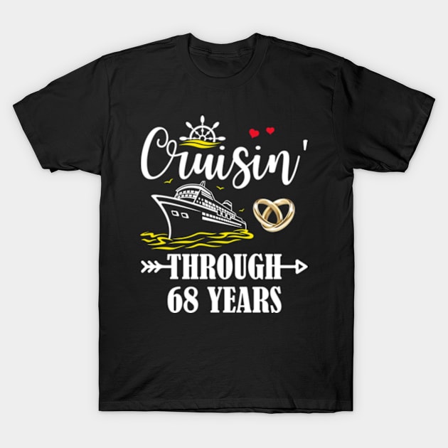 Cruising Through 68 Years Family 68th Anniversary Cruise Couple T-Shirt by Madridek Deleosw